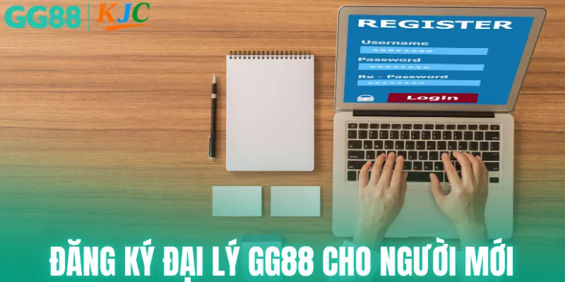 Đăng ký đại lý GG88 dễ dàng cho người mới