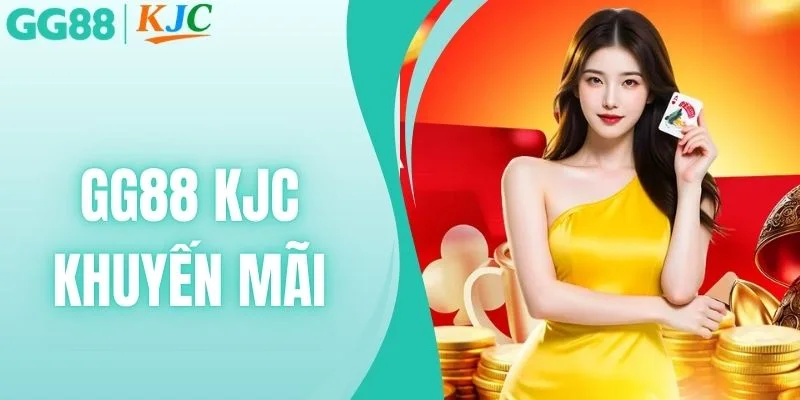 GG88 KJC Khuyến Mãi - Ưu Đãi Hấp Dẫn Cho Thành Viên 2026