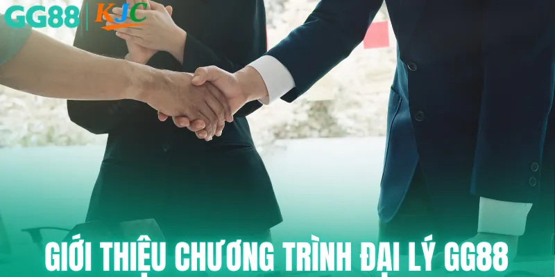 Giới thiệu chương trình đại lý GG88
