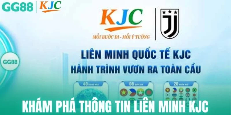 Khám phá thông tin liên minh KJC