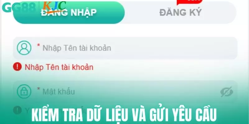 Kiểm tra dữ liệu đã điền và gửi yêu cầu cho hệ thống