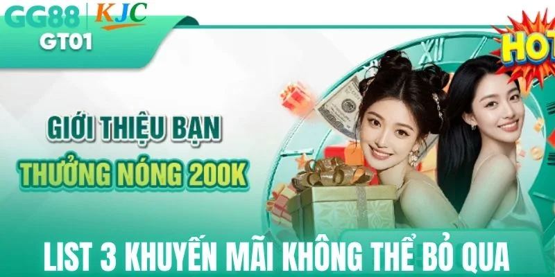 List 3 khuyến mãi không thể bỏ qua