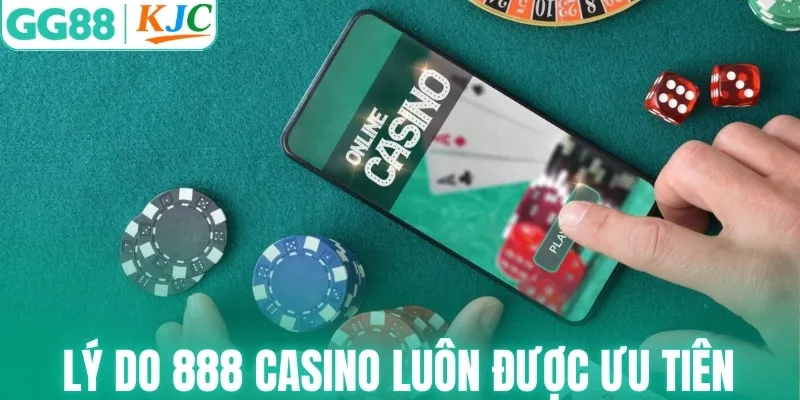 Lý do 888 casino luôn được người chơi ưu tiên lựa chọn