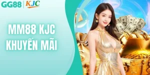 MM88 KJC Khuyến Mãi - Cập Nhật Ưu Đãi Mới Nhất Năm 2026