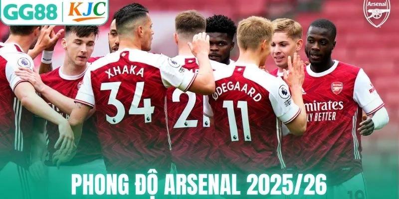 Phong độ Arsenal 2025/26 - Ổn định và bùng nổ