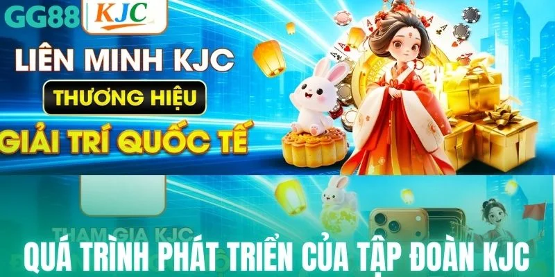 Quá trình phát triển của tập đoàn KJC