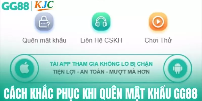 Quên mật khẩu GG88 và hướng dẫn khắc phục
