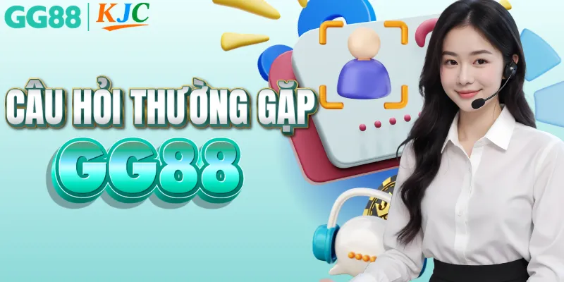 Tổng hợp câu hỏi thường gặp khi chơi tại GG88