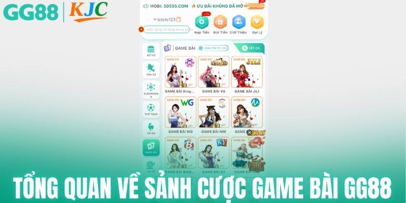 Tổng quan về sảnh cược game bài GG88