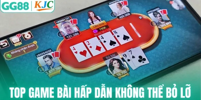 Top game hấp dẫn không thể bỏ lỡ sau khi tải game bài